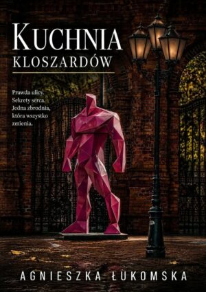 Kuchnia Kloszardów Agnieszka Łukomska